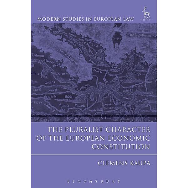 The Pluralist Character of the European Economic Constitution, Clemens Kaupa