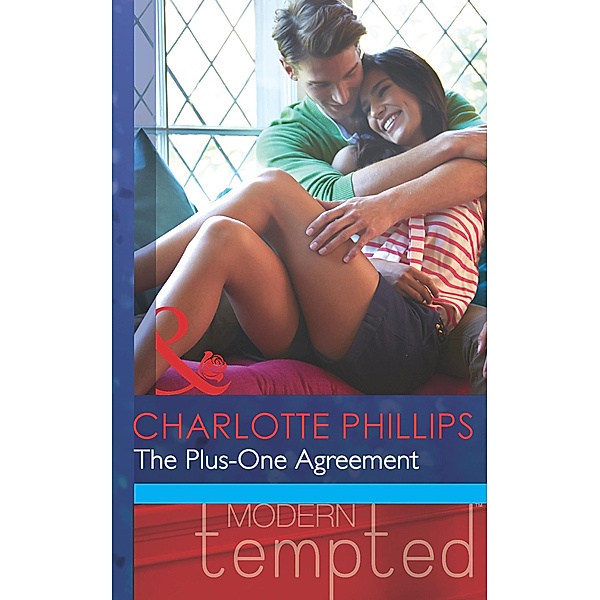 The Plus-One Agreement (Mills & Boon Modern Tempted) / Mills & Boon Modern Tempted, Charlotte Phillips