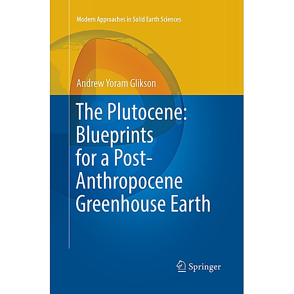 The Plutocene: Blueprints for a Post-Anthropocene Greenhouse Earth, Andrew Yoram Glikson