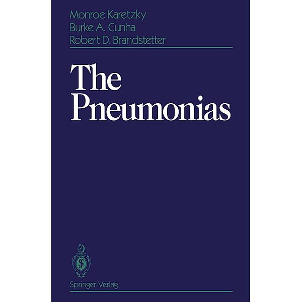 The Pneumonias, Monroe Karetzky, Burke A. Cunha, Robert D. Brandstetter