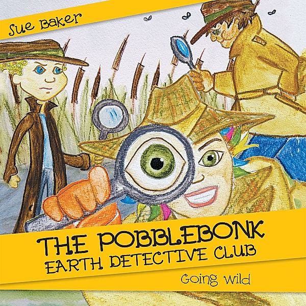 The Pobblebonk Earth Detective Club, Sue Baker