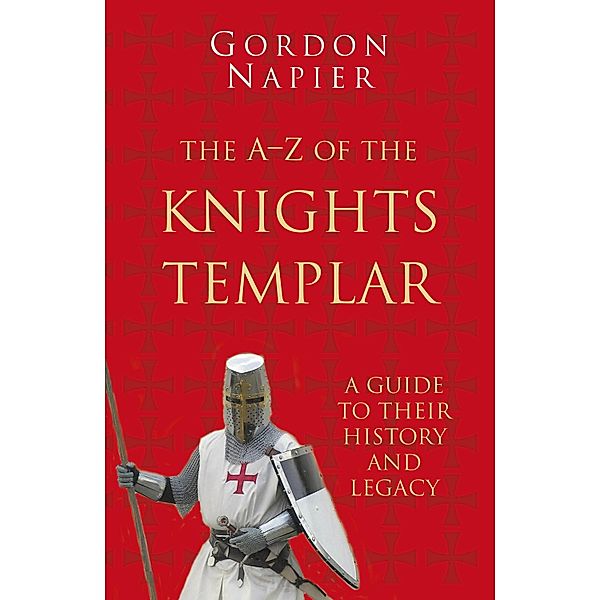 The Pocket A-Z of the Knights Templar, Gordon Napier