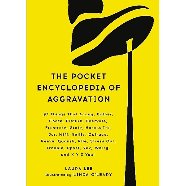 The Pocket Encyclopedia of Aggravation, Laura Lee