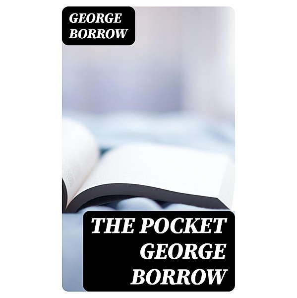 The Pocket George Borrow, George Borrow