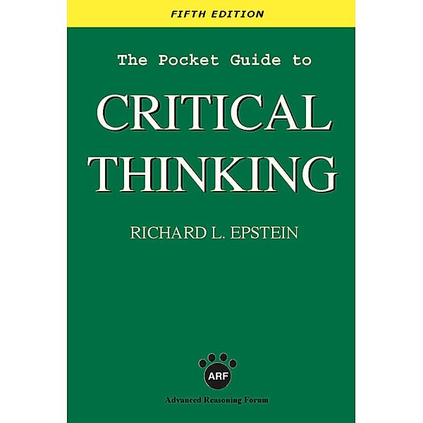 The Pocket Guide to Critical Thinking, Richard L Epstein