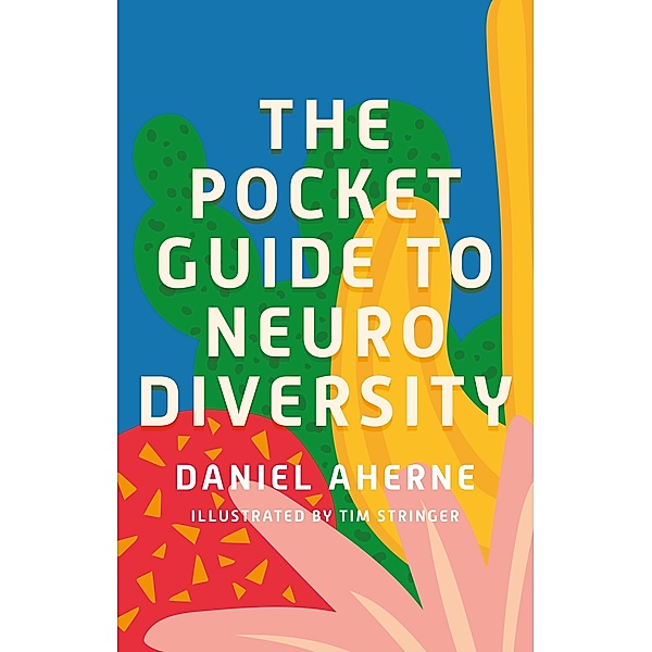 The Pocket Guide to Neurodiversity, Daniel Aherne