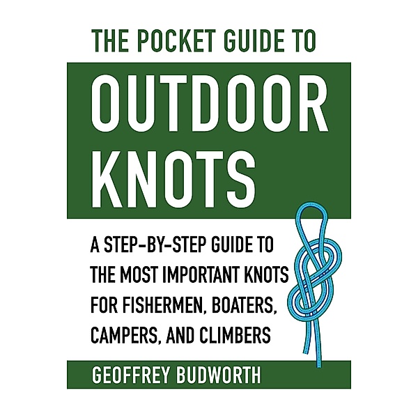 The Pocket Guide to Outdoor Knots, Geoffrey Budworth