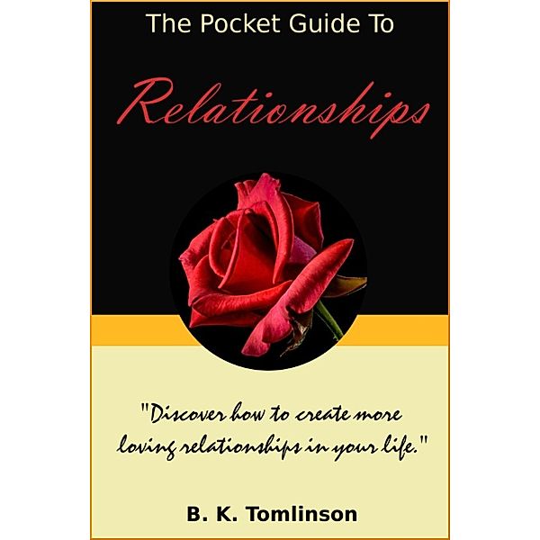 The Pocket Guide To Relationships, B. K. Tomlinson