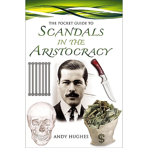 The Pocket Guide to Scandals in the Aristocracy / Remember When, Andy K. Hughes