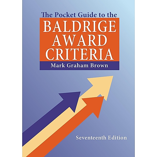 The Pocket Guide to the Baldrige Award Criteria (5-Pack), Mark Graham Brown, Jonathan Craig