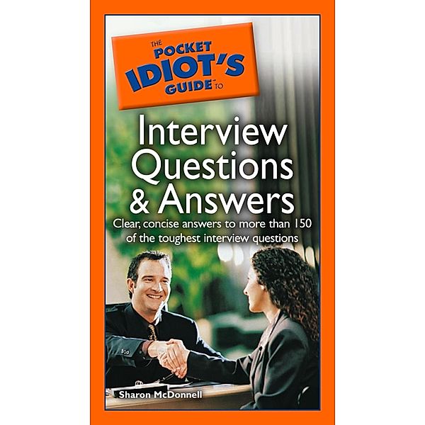 The Pocket Idiot's Guide to Interview Questions and Answers, Sharon Mcdonnell