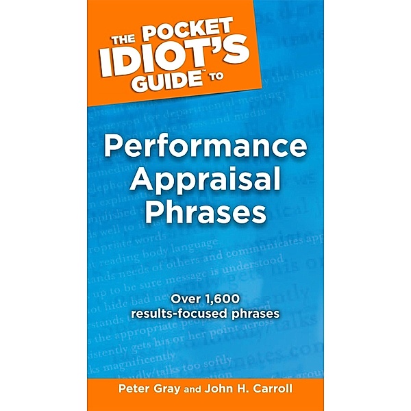 The Pocket Idiot's Guide to Performance Appraisal Phrases, John Carroll, Peter Gray