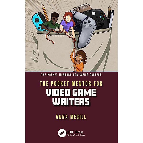 The Pocket Mentor for Video Game Writers, Anna Megill