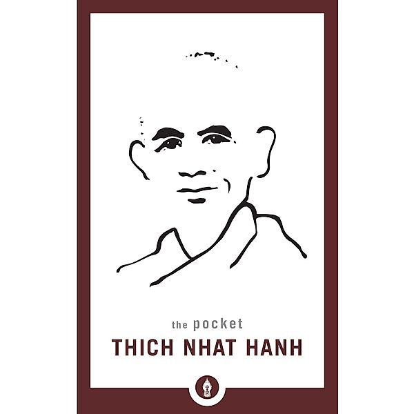 The Pocket Thich Nhat Hanh / Shambhala Pocket Classics, Thich Nhat Hanh