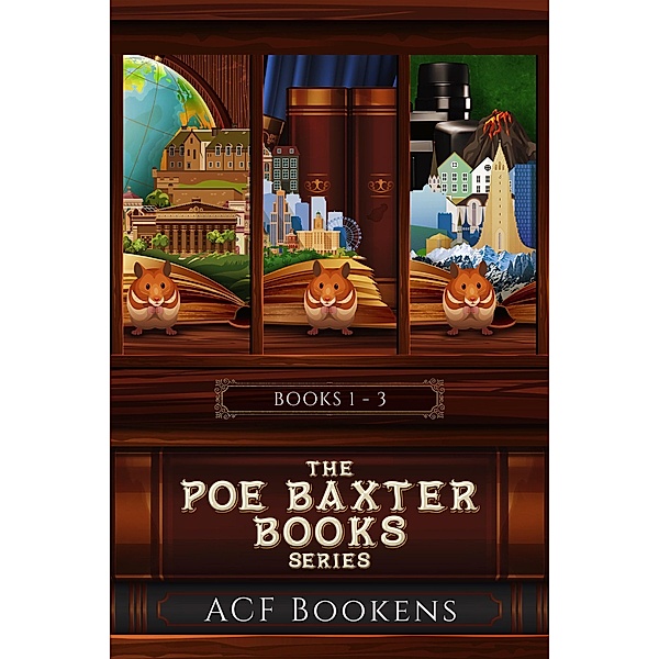 The Poe Baxter Books Series Box Set - Volume 1 (The Poe Baxter Books Series Box Sets, #1) / The Poe Baxter Books Series Box Sets, Acf Bookens