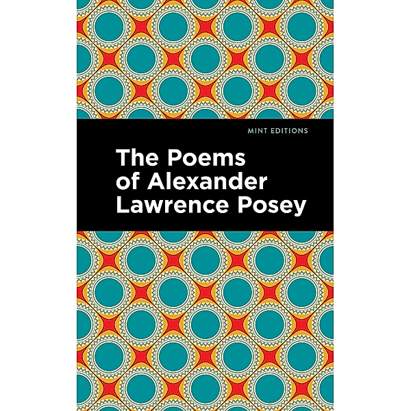 The Poems of Alexander Lawrence Posey / Mint Editions (Native Stories, Indigenous Voices), Alexander Lawrence Posey