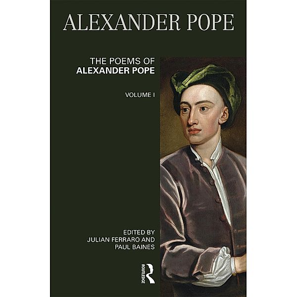 The Poems of Alexander Pope: Volume One