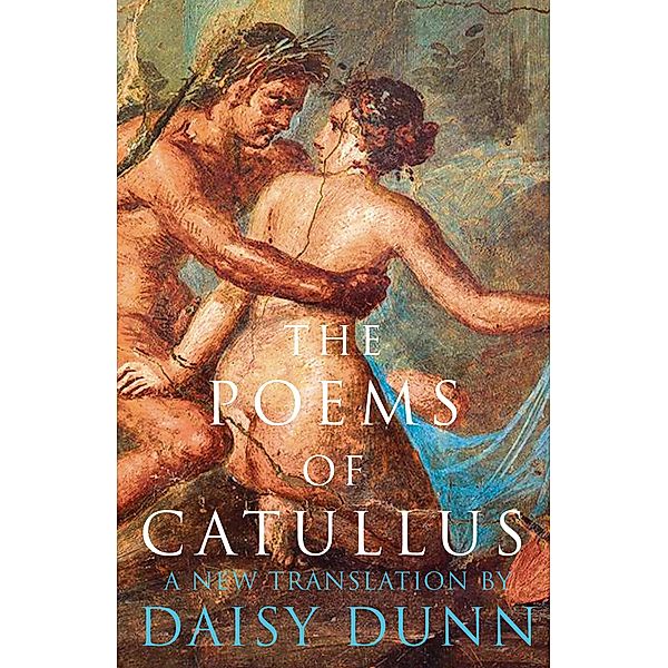 The Poems of Catullus, Catull, Caius Valerius Catullus