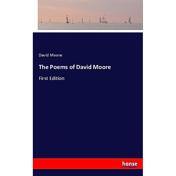 The Poems of David Moore, David Moore