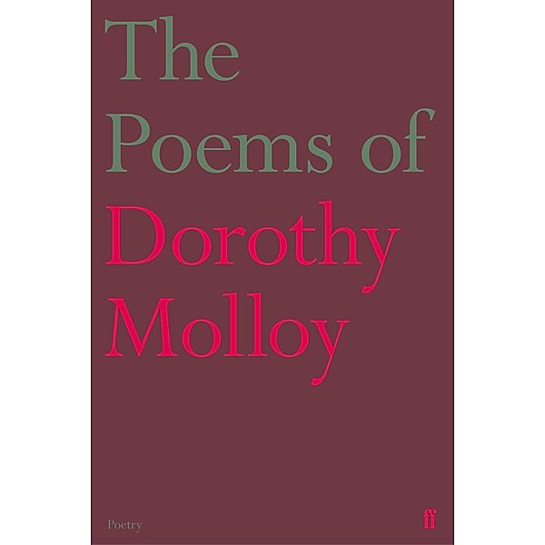 The Poems of Dorothy Molloy, Dorothy Molloy