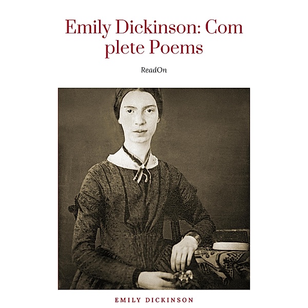 The Poems of Emily Dickinson (Variorum Edition), Emily Dickinson