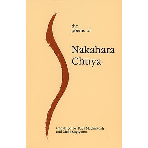 The Poems of Nakahara Chuya, Nakahara Chuya