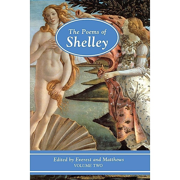 The Poems of Shelley: Volume Two, Kelvin Everest, Geoffrey Matthews