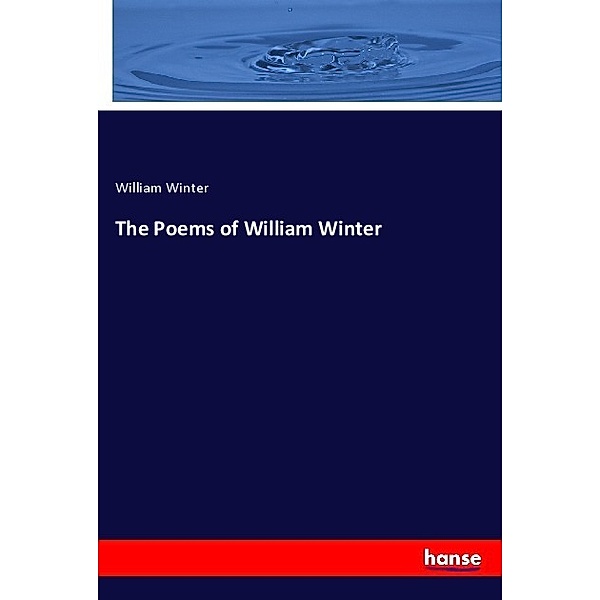 The Poems of William Winter, William Winter