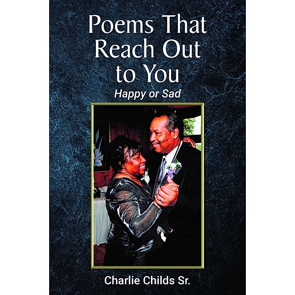 The Poems That Reach Out to You, Charlie Childs Sr.