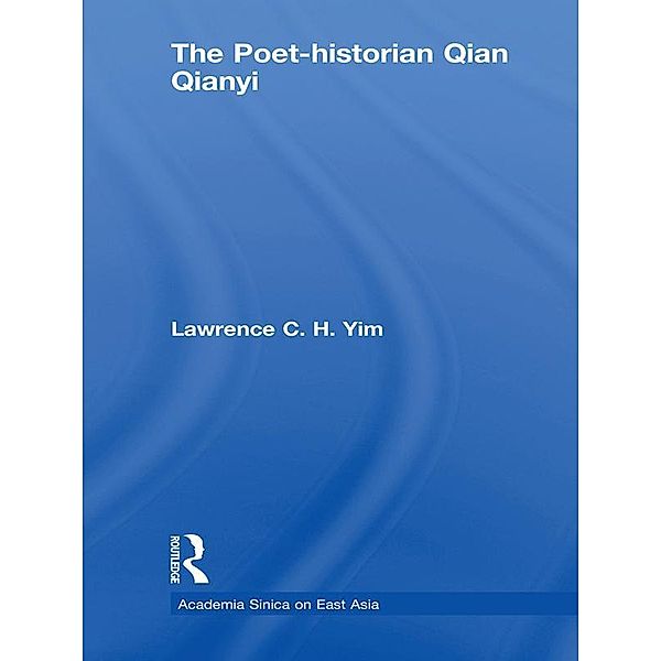 The Poet-historian Qian Qianyi, Lawrence C. H Yim