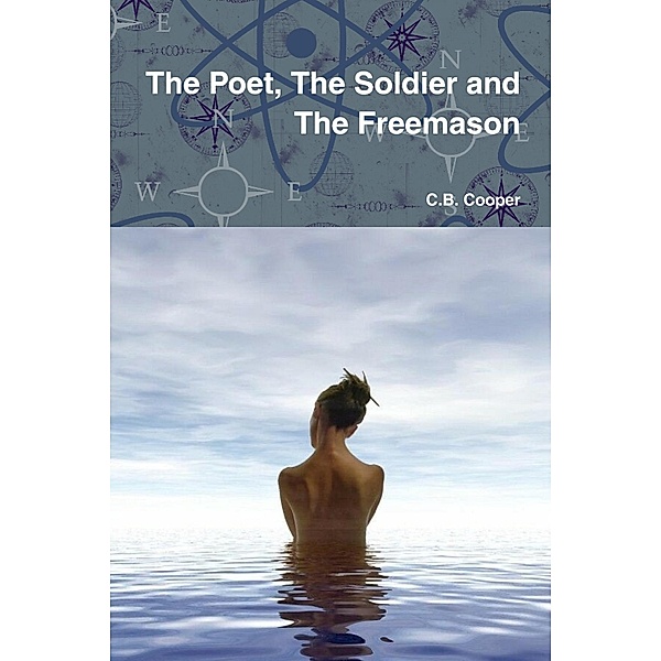 The Poet, The Soldier and the Freemason, C. B. Cooper