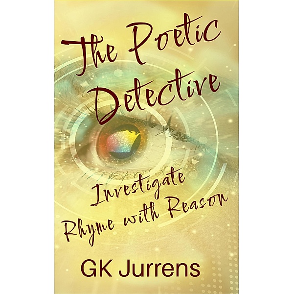 The Poetic Detective, Gk Jurrens