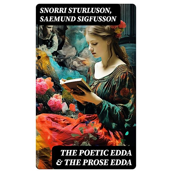 The Poetic Edda & The Prose Edda, Snorri Sturluson, Saemund Sigfusson