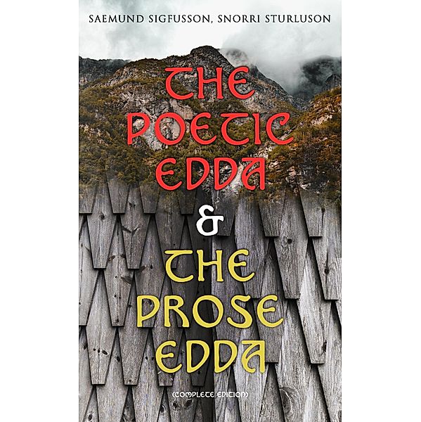 The Poetic Edda & The Prose Edda (Complete Edition), Saemund Sigfusson, Snorri Sturluson