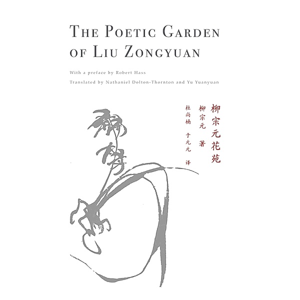 The Poetic Garden of Liu Zongyuan, Liu Zongyuan