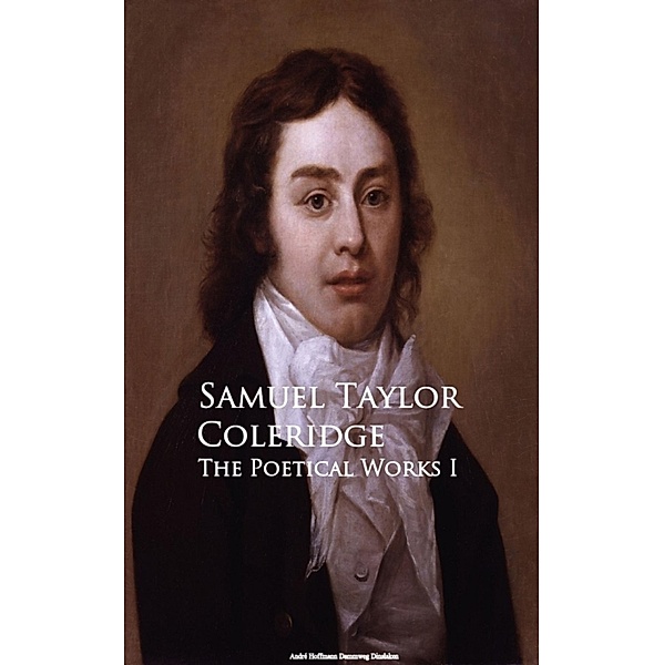 The Poetical Works I, Samuel Taylor Coleridge
