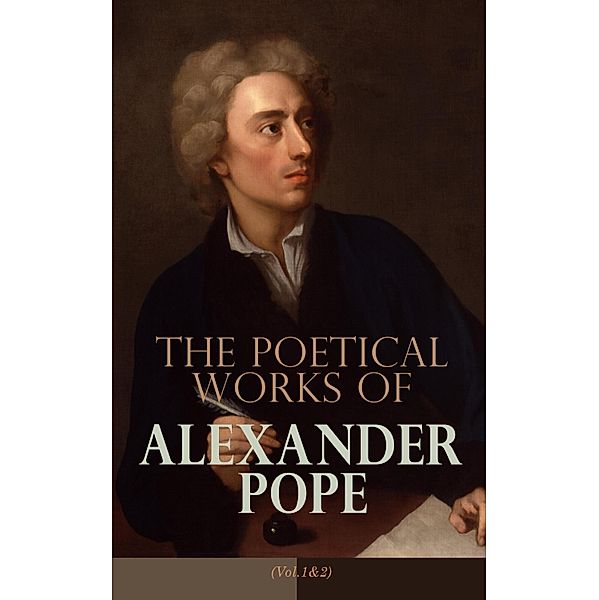 The Poetical Works of Alexander Pope (Vol. 1&2), Alexander Pope