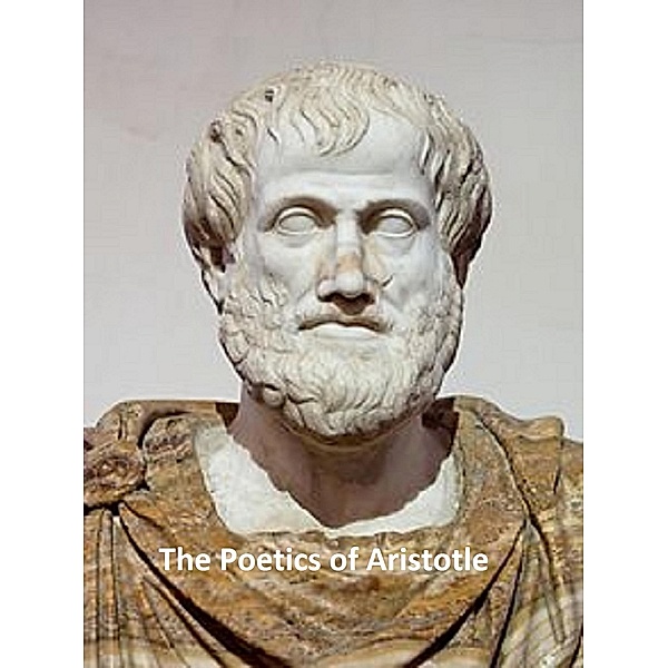 The Poetics of Aristotle, Aristotle