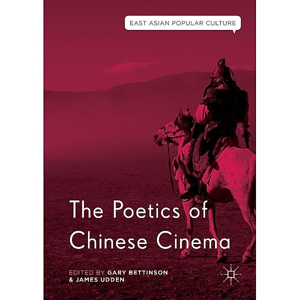 The Poetics of Chinese Cinema / East Asian Popular Culture