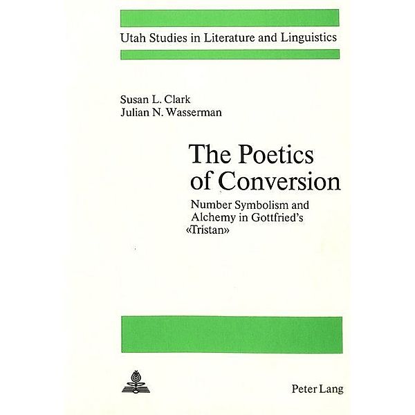 The Poetics of Conversion, Susan L. Clark, Julian N. Wasserman