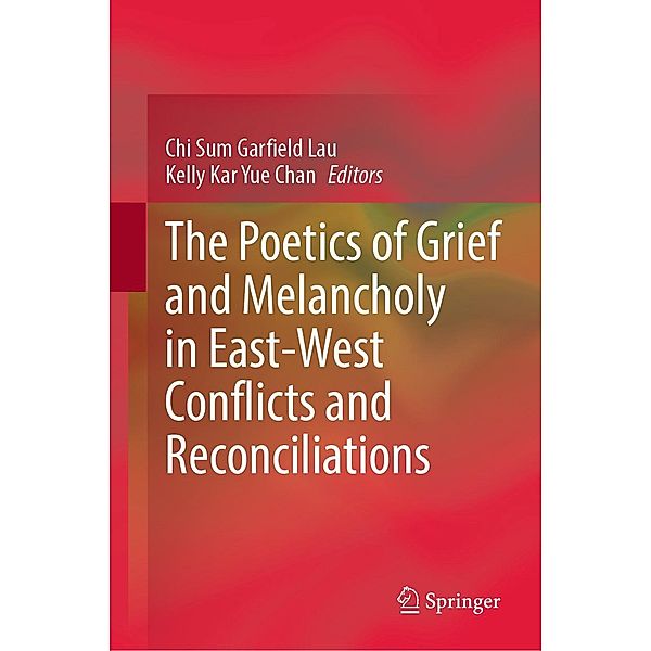 The Poetics of Grief and Melancholy in East-West Conflicts and Reconciliations