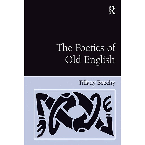 The Poetics of Old English, Tiffany Beechy