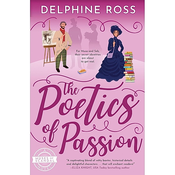The Poetics of Passion (A Muses of Scandal Novel) / A Muses of Scandal Novel, Delphine Ross