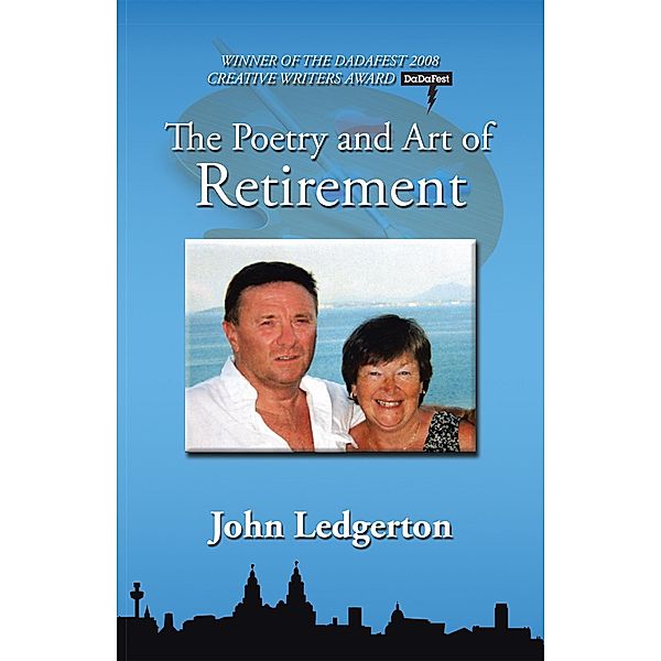 The Poetry and Art of Retirement, John Ledgerton