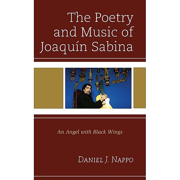 The Poetry and Music of Joaquín Sabina, Daniel J. Nappo