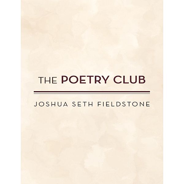 The Poetry Club, Joshua Seth Fieldstone