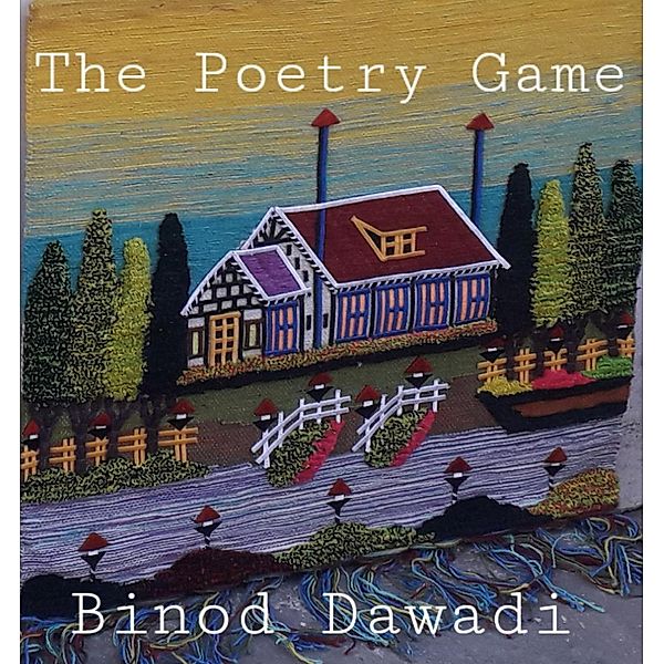 The Poetry Game, Binod Dawadi