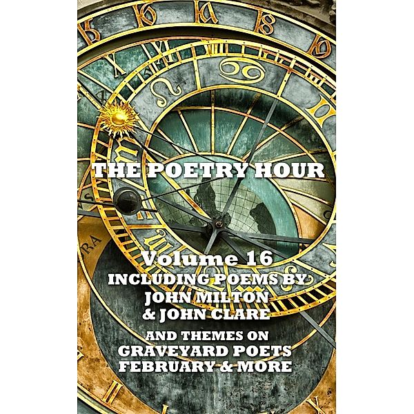 The Poetry Hour - Volume 16, John Milton, John Clare, Robert Louis Stevenson