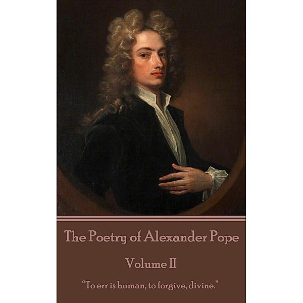 The Poetry of Alexander Pope - Volume II, Alexander Pope