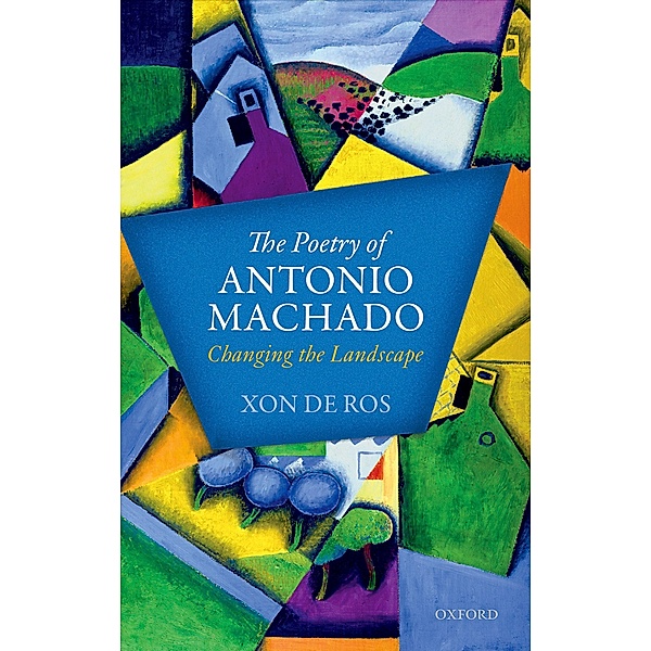 The Poetry of Antonio Machado, Xon De Ros